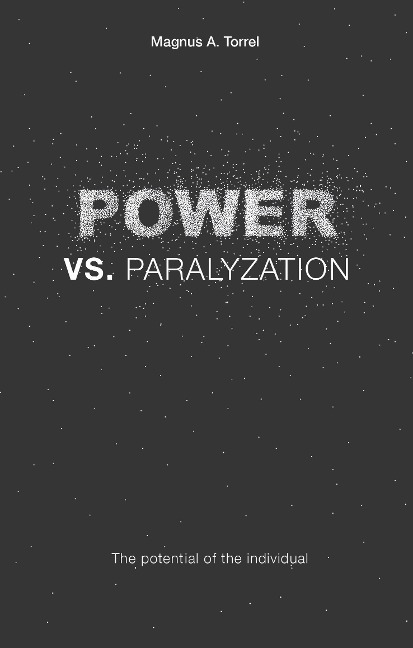 POWER vs. PARALYZATION: The potencial of the individual