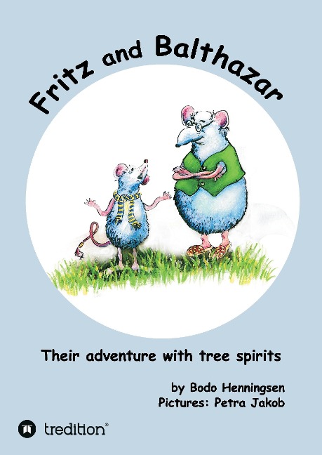 Fritz and Balthazar: Their adventure with tree spirits