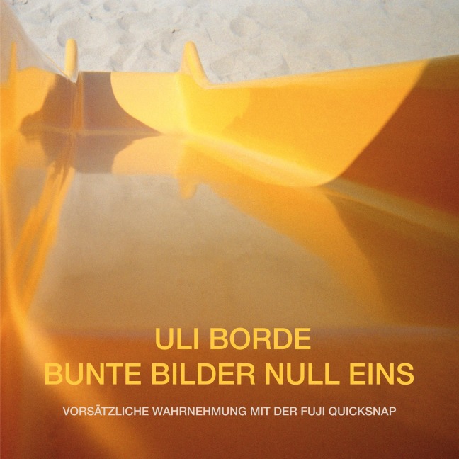 Bunte Bilder Null Eins: Vorsätzliche Wahrnehmung mit der FUJI QuickSnap