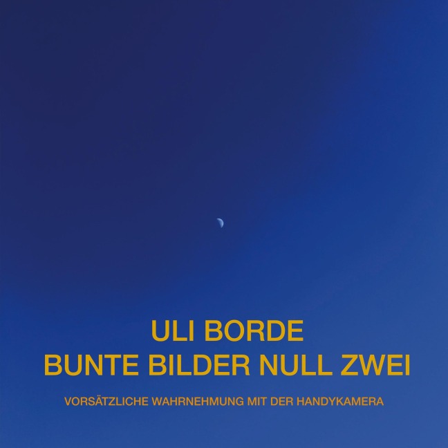 Bunte Bilder Null Zwei: Vorsätzliche Wahrnehmung mit der Handykamera