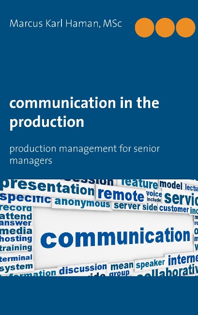 Communication in the Production: Production Management for Senior Managers
