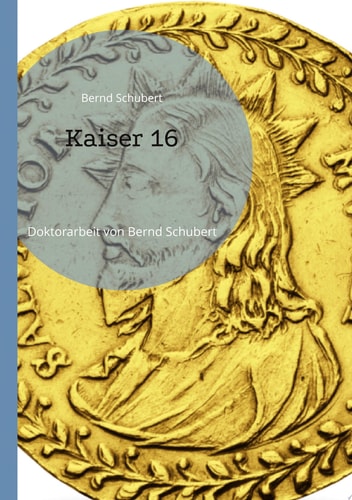 Kaiser 16 Doktorarbeit von Bernd Schubert