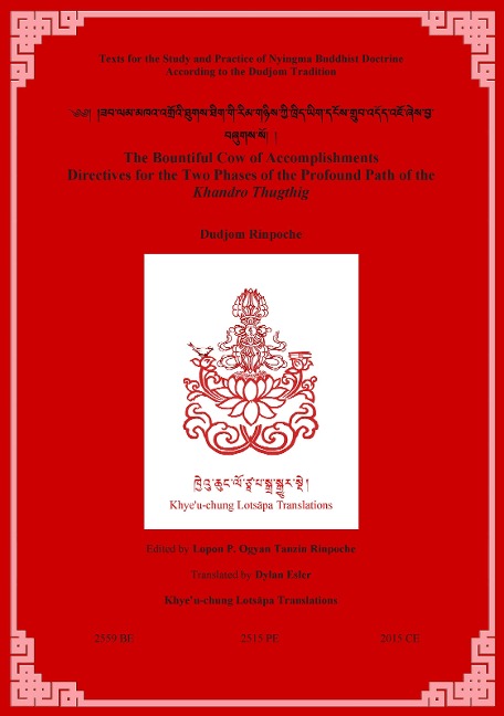 The Bountiful Cow of Accomplishments: Directives for the Two Phases of the Profound Path of the Khandro Thugthig