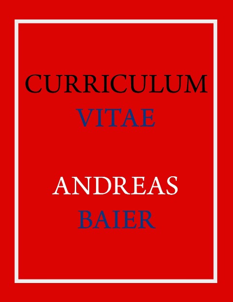 Curriculum Vitae - Andreas Baier: Lebenslauf