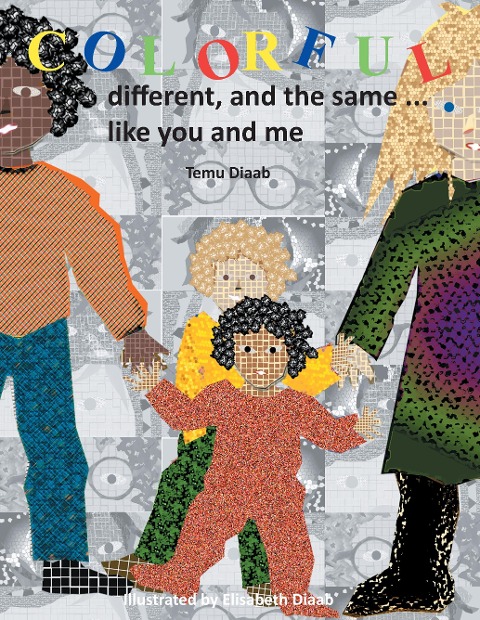 Colorful, different, and the same ...: like you and me
