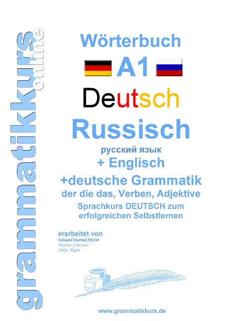 Wörterbuch Deutsch - Russisch - Englisch Niveau A1: Lernwortschatz A1 für Sprachkurs  DEUTSCH zum erfolgreichen Selbstlernen für  Russisch sprechende TeilnehmerInnen