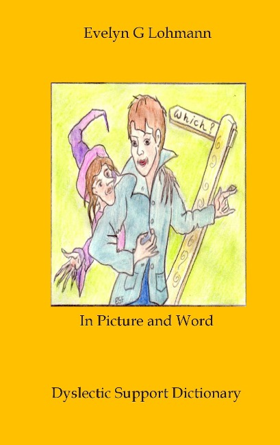 Dyslectic Support Dictionary: in picture and word
