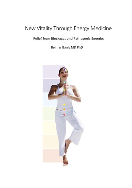 New Vitality Through Energy Medicine: Relief from Blockages and Pathogenic Energies