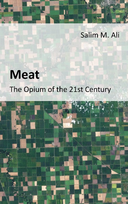 Meat: The opium of the 21st Century