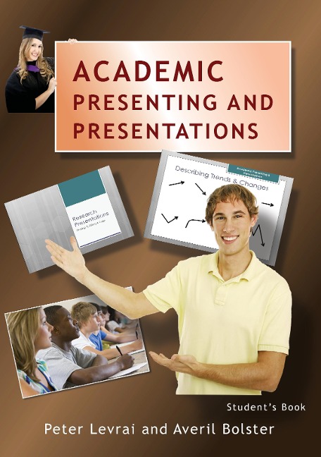 Academic Presenting and Presentations: Students Book