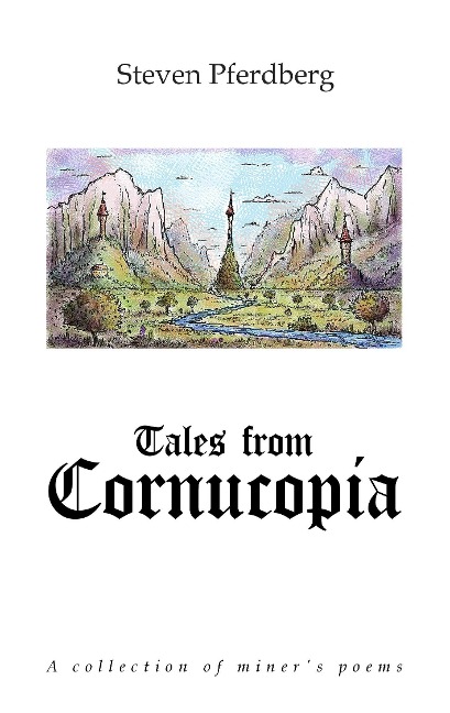 Tales from Cornucopia: A collection of miners poems