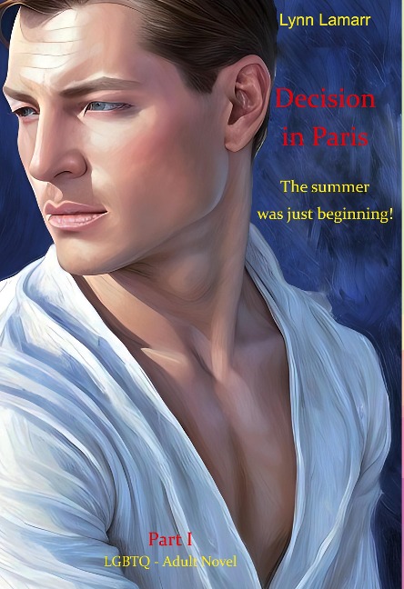 Decision in Paris - First Book: The summer was just beginning!