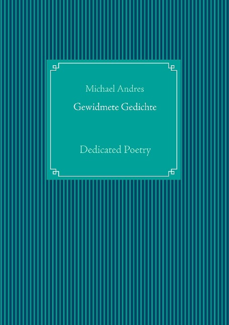 Gewidmete Gedichte: Dedicated Poetry