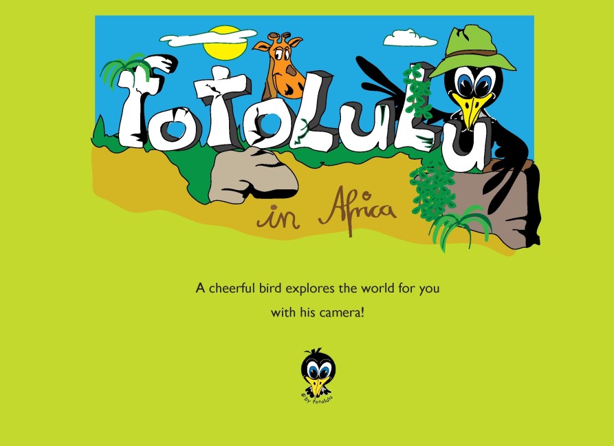 fotolulu in Afrika: A cheerful bird explores the world for you  with his camera!