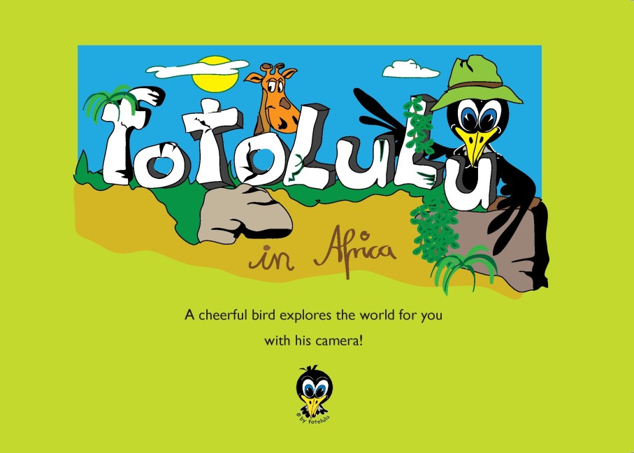 fotolulu in Afrika: A cheerful bird explores the world for you  with his camera!