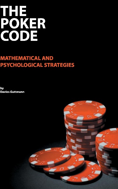 The Poker Code: mathematical and psychological  strategies