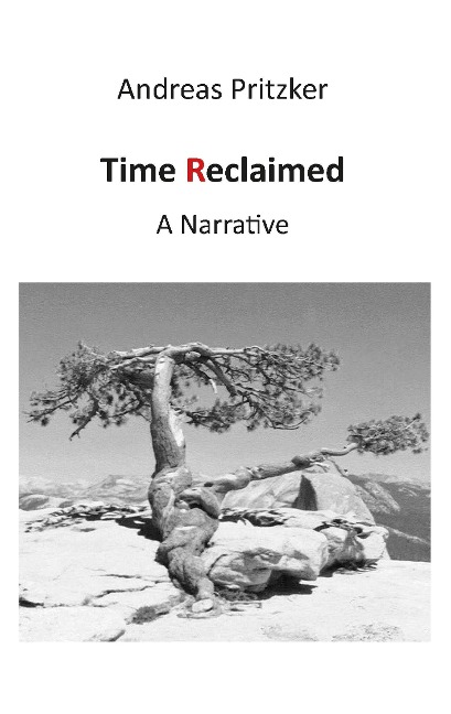 Time Reclaimed: A Narrative