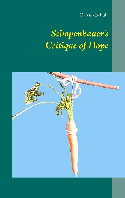 Schopenhauers Critique of Hope