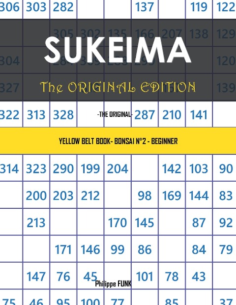 SUKEIMA ORIGINAL EDITION: YELLOW BELT BOOK- BONSAI N°2 - BEGINNER