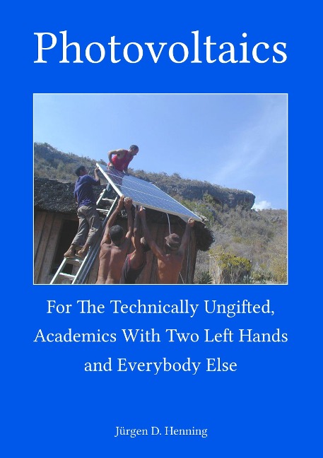 Photovoltaics for the technically ungifted: academics with two left hands and everybody else