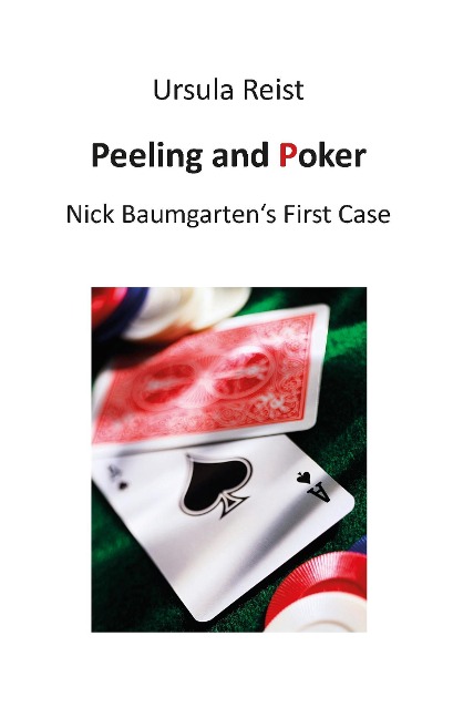 Peeling and Poker: Nick Baumgartens First Case