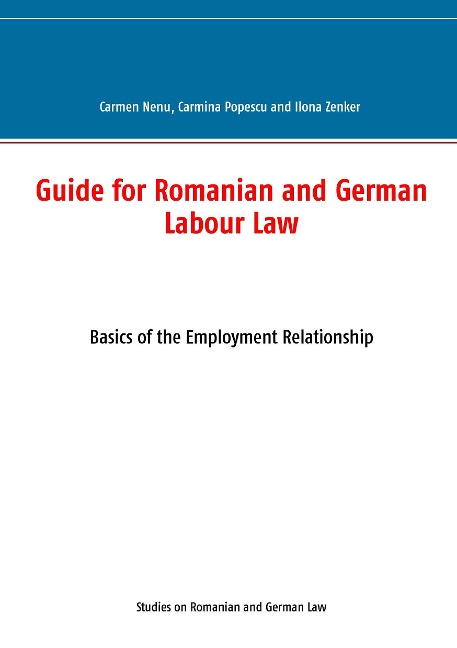 Guide for Romanian and German Labour Law: Basics of the Employment Relationship
