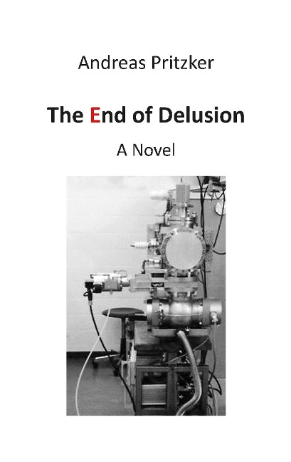 The End of Delusion: A Novel