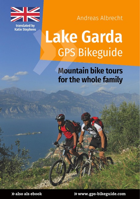 Lake Garda GPS Bikeguide: Mountain bike tours for the whole family