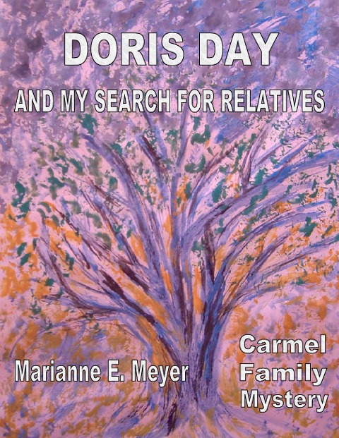Doris Day and my search for relatives: Carmel Family Mystery