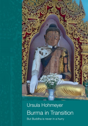 Burma in transition But Buddha is never in a hurry