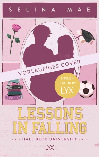 Lessons in Falling: English Edition by LYX: von WATTPAD-Superstar Selina Mae