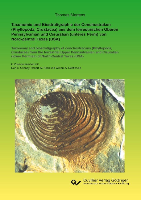 Taxonomie und Biostratigraphie der Conchostraken (Phyllopoda, Crustacea) aus dem terrestrischen Oberen Pennsylvanian und Cisuralian (unteres Perm) von Nord-Zentral Texas (USA)