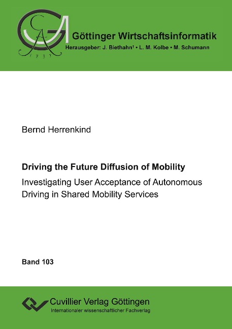 Driving the Future Diffusion of Mobility. Investigating User Acceptance of Autonomous Driving in Shared Mobility Services