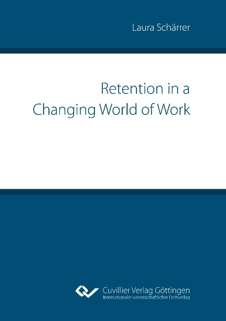 Retention in a Changing World of Work