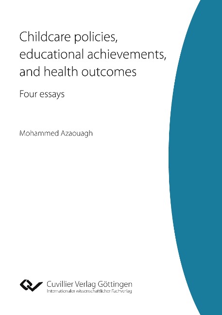 Childcare policies, educational achievements, and health outcomes - Four essays
