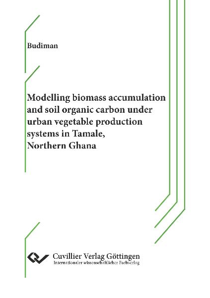 Modelling biomass accumulation and soil organic carbon under urban vegetable production systems in Tamale, Northern Ghana