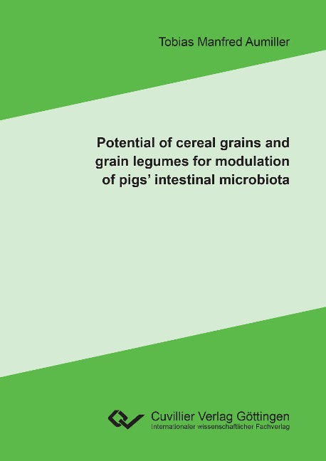 Potential of cereal grains and grain legumes for modulation of pigs intestinal microbiota