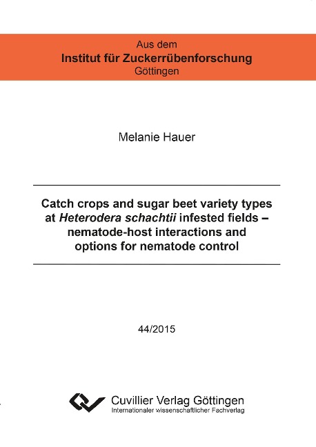 Catch crops and sugar beet variety types at Heterodera schachtii infested fields - nematode-host interactions and options for nematode control