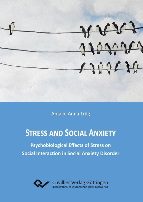 Stress and Social Anxiety: Psychobiological Effects of Stress on Social Interaction in Social Anxiety Disorder