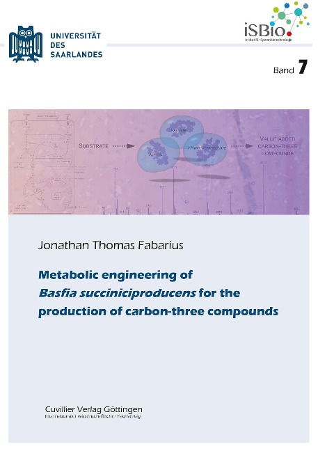 Metabolic engineering of Basfia succiniciproducens for the production of carbon-three compounds (Band 7)