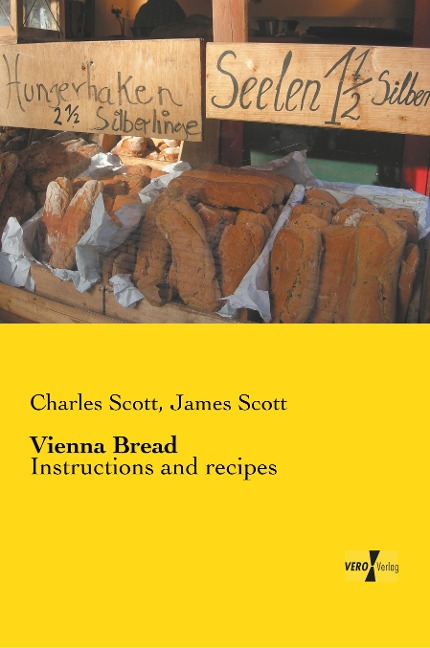 Vienna Bread: Instructions and recipes