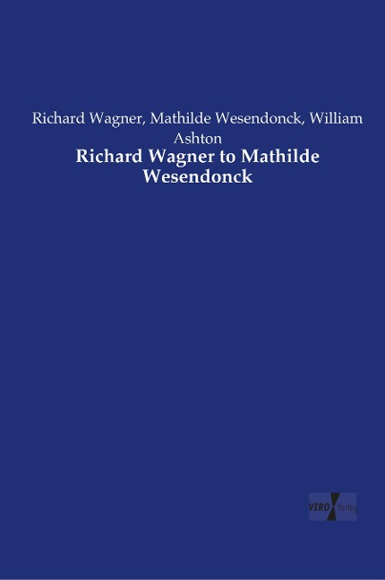 Richard Wagner to Mathilde Wesendonck