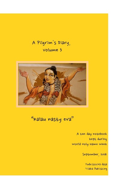 A Pilgrims Diary, Volume 3: Kalau Nasty Eva