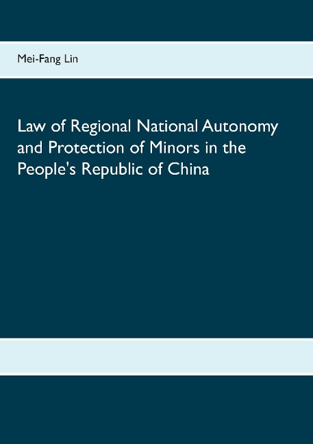Law of Regional National Autonomy and the Protection of Minors in the Peoples Republic of China