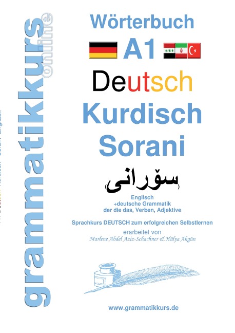 Wörterbuch Deutsch Kurdisch Sorani Niveau A1: Lernwortschatz A1 Sprachkurs Deutsch zum erfolgreichen Selbstlernen für kurdische TeilnehmerInnen