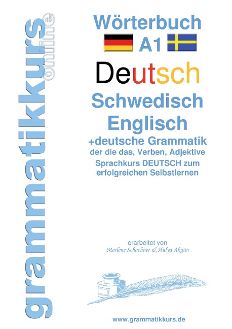 Wörterbuch A1 Deutsch - Schwedisch - Englisch: Lernwortschatz A1 Sprachkurs  Deutsch zum erfolgreichen Selbstlernen für  TeilnehmerInnen aus Schweden