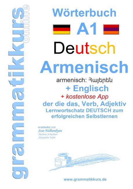 Wörterbuch Deutsch - Armenisch Hajeren lesu - Englisch Niveau A1: Lernwortschatz A1 zum erfolgreichen Selbstlernen für TeilnehmerInnen aus Armenien, Russland und anderen armenisch sprechende Länder