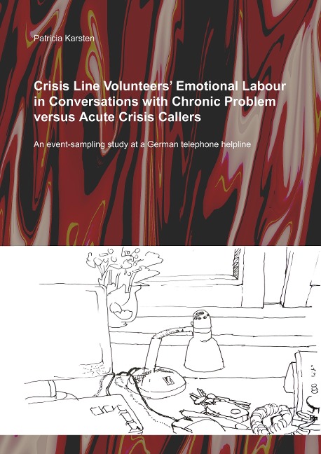 Crisis Line Volunteers Emotional Labour in Conversations with Chronic Problem versus Acute Crisis Callers: An Event-Sampling Study at a German Telephone Helpline