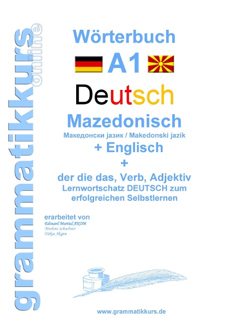 Wörterbuch Deutsch - Mazedonisch - Englisch: Lernwortschatz A1 Mazedonisch für Sprachkurs Deutsch zum erfolgreichen Selbstlernen für TeilnehmerInnen aus Mazedonien