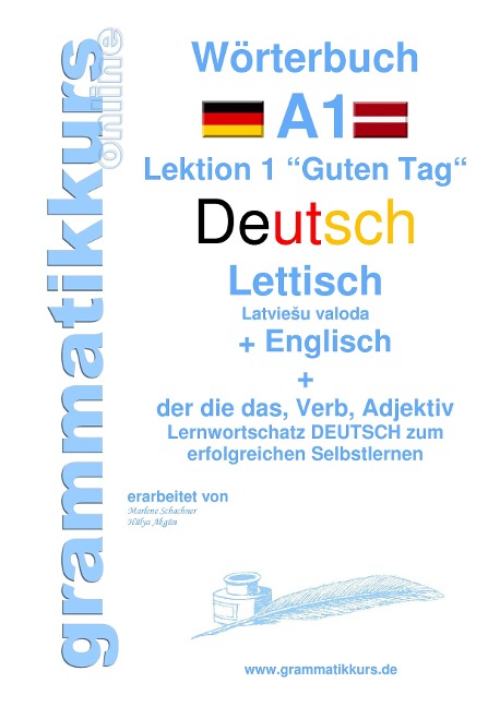 Wörterbuch Deutsch - Lettisch - Englisch Niveau A1: Lernwortschatz A1 Lektion 1 Guten Tag Sprachkurs Deutsch zum erfolgreichen Selbstlernen für TeilnehmerInnen aus Lettland